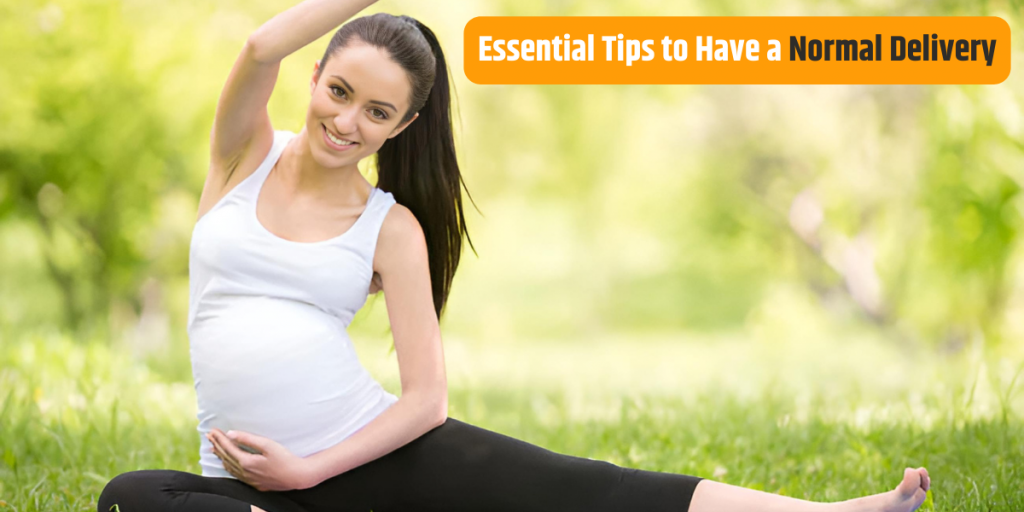 Essential Tips for a Normal Delivery.