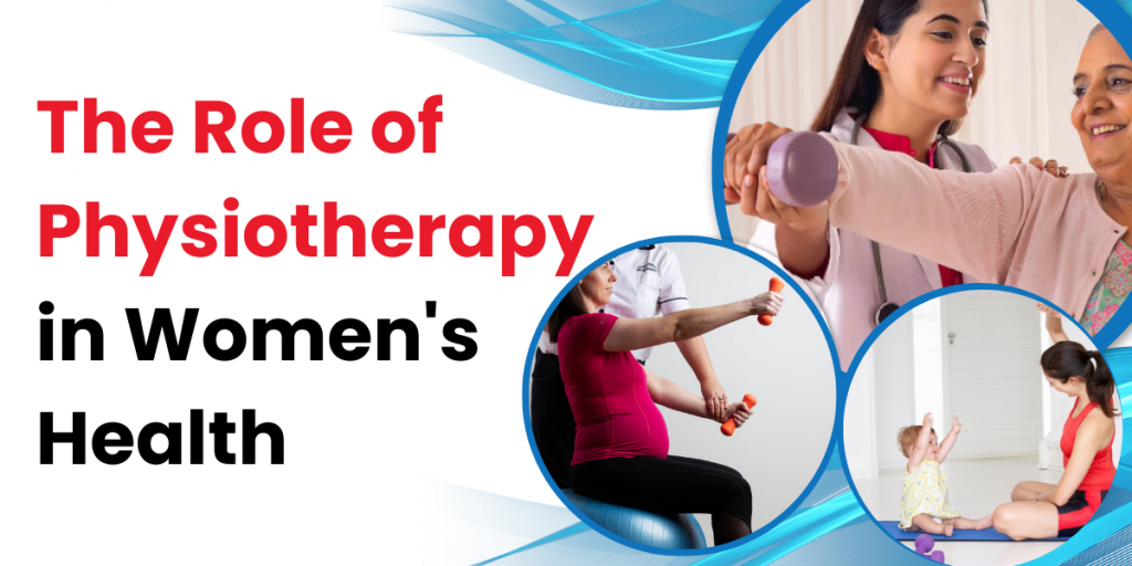 The Role of Physiotherapy in Women's Health.